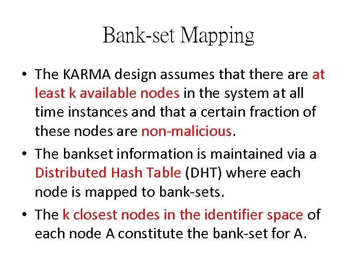 Bank-set Mapping • The KARMA design assumes that there at least k available nodes