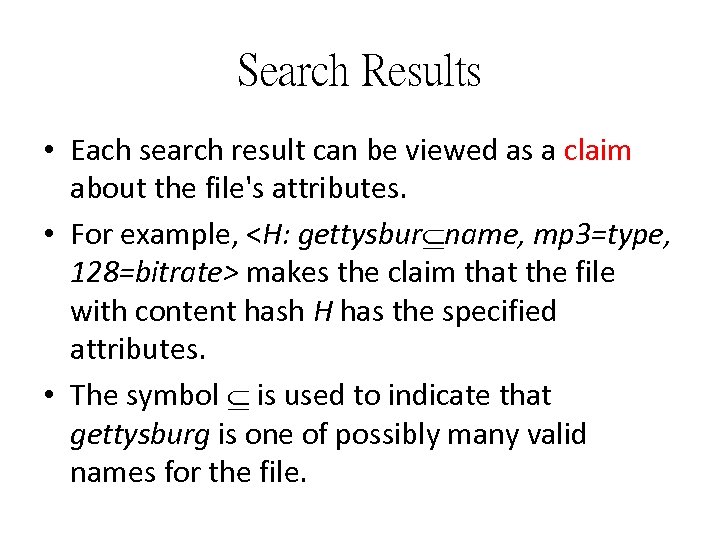 Search Results • Each search result can be viewed as a claim about the