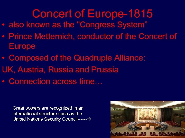 Concert of Europe-1815 • also known as the 