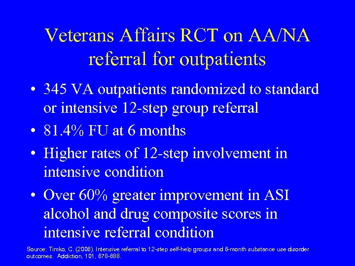 Veterans Affairs RCT on AA/NA referral for outpatients • 345 VA outpatients randomized to