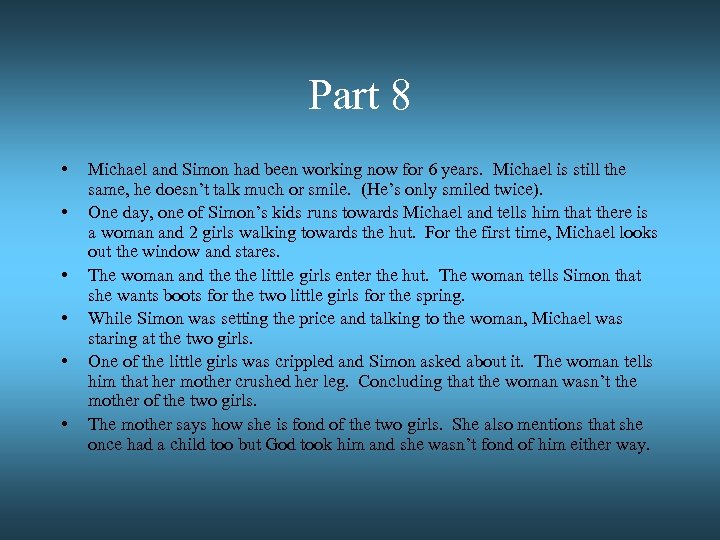 Part 8 • • • Michael and Simon had been working now for 6