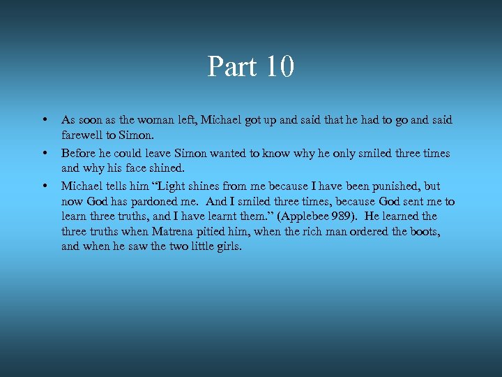 Part 10 • • • As soon as the woman left, Michael got up