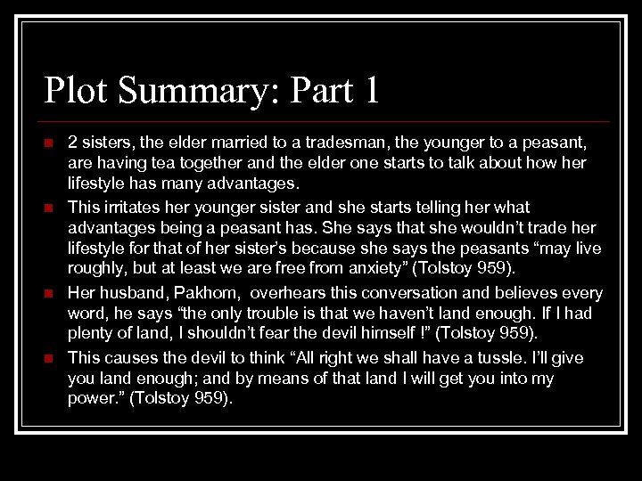 Plot Summary: Part 1 n n 2 sisters, the elder married to a tradesman,