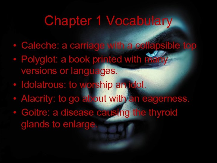 Chapter 1 Vocabulary • Caleche: a carriage with a collapsible top • Polyglot: a