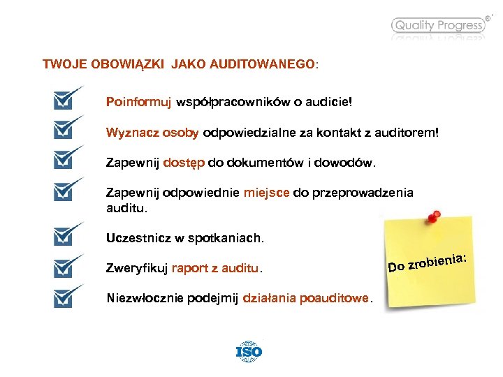 TWOJE OBOWIĄZKI JAKO AUDITOWANEGO: Poinformuj współpracowników o audicie! Wyznacz osoby odpowiedzialne za kontakt z