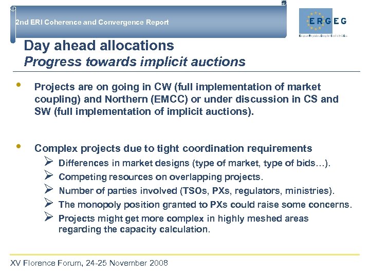 2 nd ERI Coherence and Convergence Report Day ahead allocations Progress towards implicit auctions