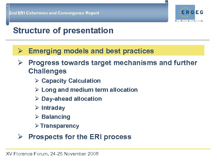 2 nd ERI Coherence and Convergence Report Structure of presentation Ø Emerging models and