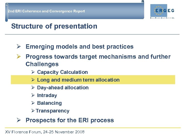 2 nd ERI Coherence and Convergence Report Structure of presentation Ø Emerging models and