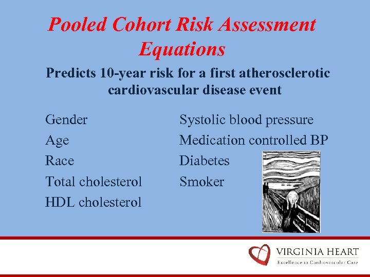 Pooled Cohort Risk Assessment Equations Predicts 10 -year risk for a first atherosclerotic cardiovascular