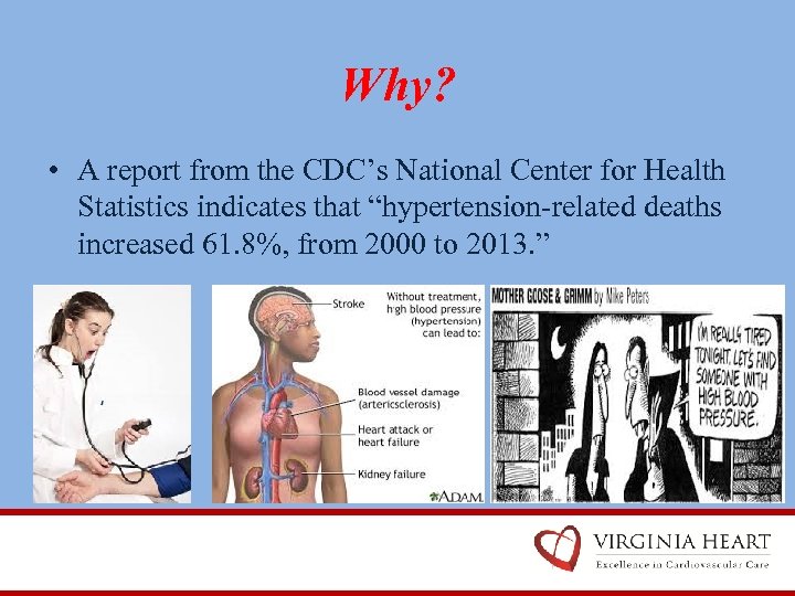 Why? • A report from the CDC’s National Center for Health Statistics indicates that