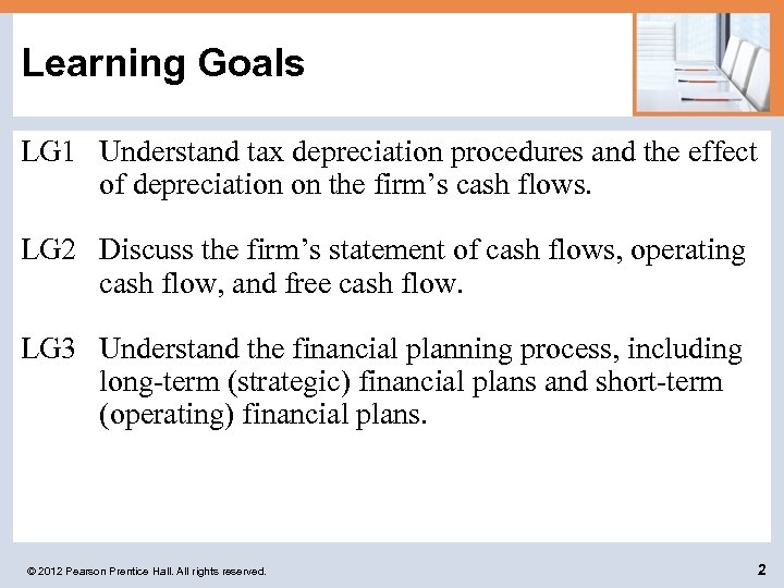 Learning Goals LG 1 Understand tax depreciation procedures and the effect of depreciation on