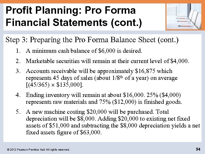 Profit Planning: Pro Forma Financial Statements (cont. ) Step 3: Preparing the Pro Forma