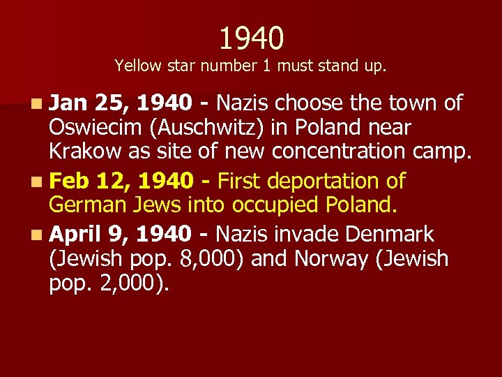 1940 Yellow star number 1 must stand up. n Jan 25, 1940 - Nazis