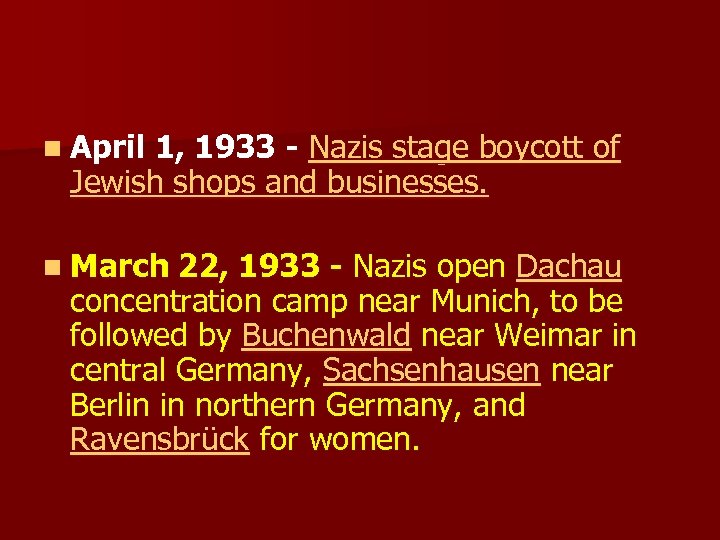 n April 1, 1933 - Nazis stage boycott of Jewish shops and businesses. n