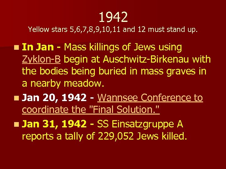 1942 Yellow stars 5, 6, 7, 8, 9, 10, 11 and 12 must stand