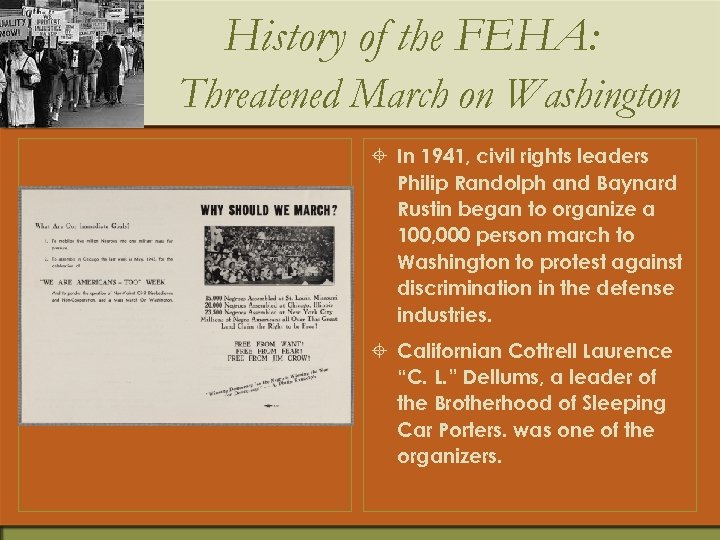 History of the FEHA: Threatened March on Washington ± In 1941, civil rights leaders