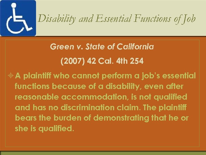 Disability and Essential Functions of Job Green v. State of California (2007) 42 Cal.