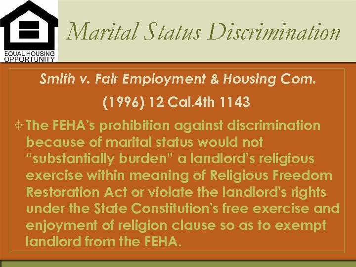 Marital Status Discrimination Smith v. Fair Employment & Housing Com. (1996) 12 Cal. 4