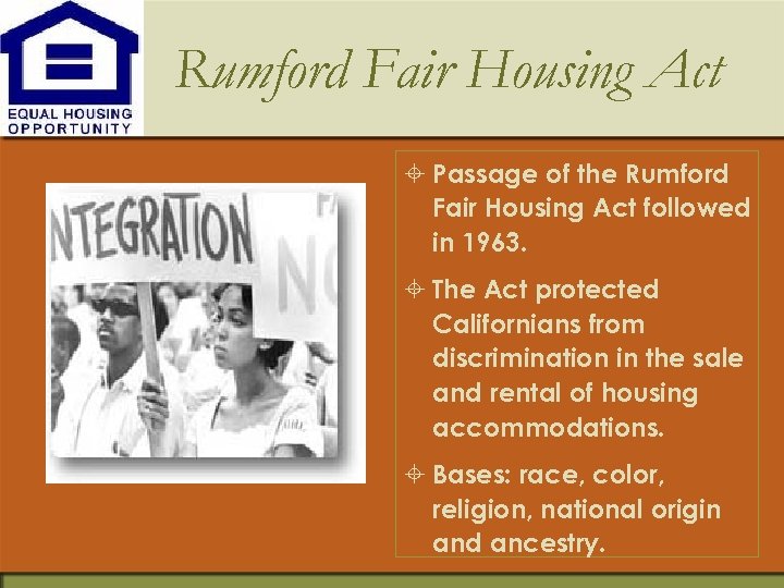 Rumford Fair Housing Act ± Passage of the Rumford Fair Housing Act followed in