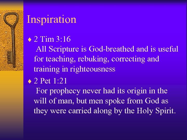 Inspiration ¨ 2 Tim 3: 16 All Scripture is God-breathed and is useful for