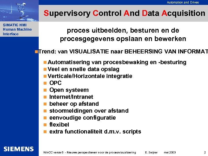 Automation and Drives Supervisory Control And Data Acquisition SIMATIC HMI Human Machine Interface proces