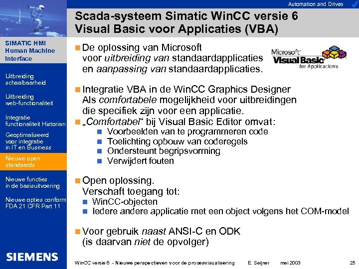 Automation and Drives Scada-systeem Simatic Win. CC versie 6 Visual Basic voor Applicaties (VBA)