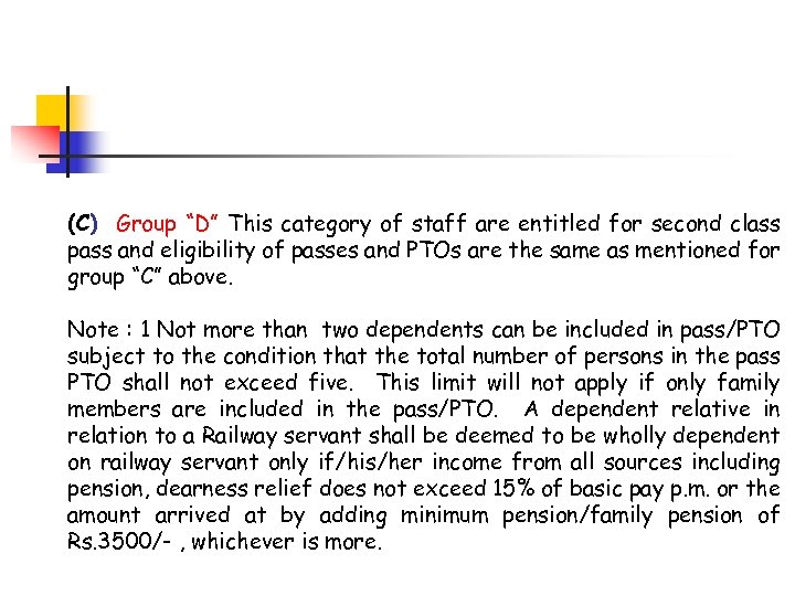 (C) Group “D” This category of staff are entitled for second class pass and
