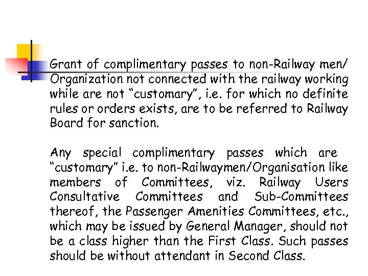 Grant of complimentary passes to non-Railway men/ Organization not connected with the railway working