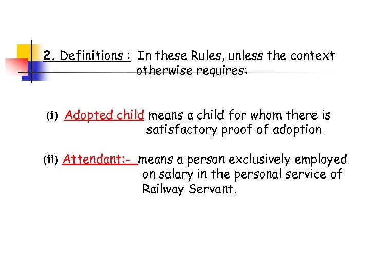 2. Definitions : In these Rules, unless the context otherwise requires: (i) Adopted child