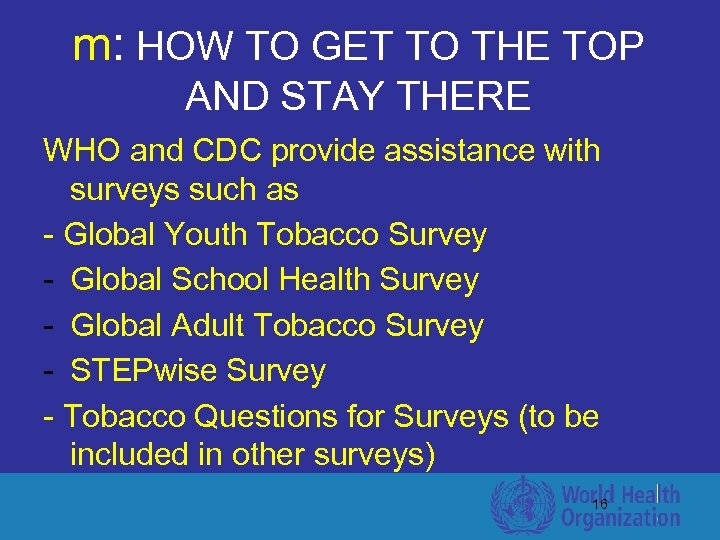 m: HOW TO GET TO THE TOP AND STAY THERE WHO and CDC provide