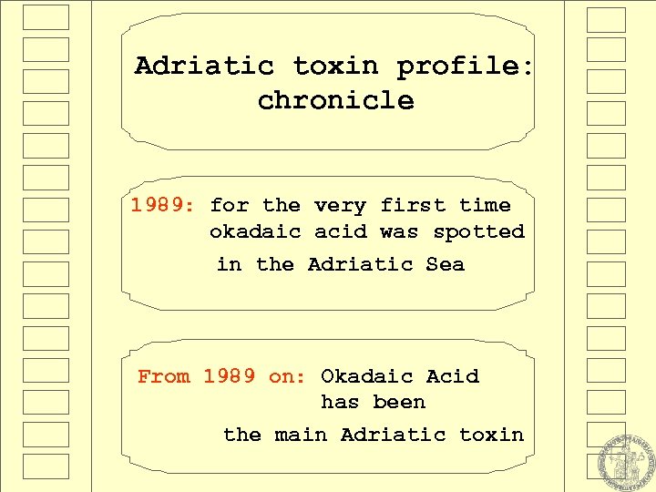 Adriatic toxin profile: chronicle 1989: for the very first time okadaic acid was spotted