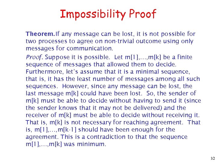 Impossibility Proof Theorem. If any message can be lost, it is not possible for