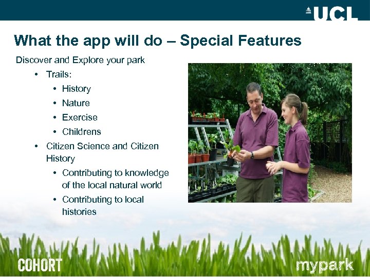 What the app will do – Special Features Discover and Explore your park •