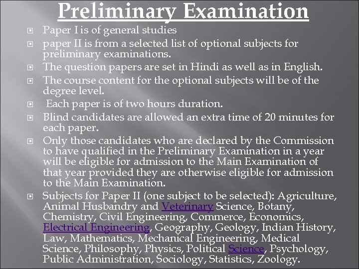 Preliminary Examination Paper I is of general studies paper II is from a selected