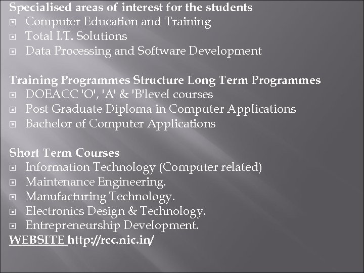 Specialised areas of interest for the students Computer Education and Training Total I. T.