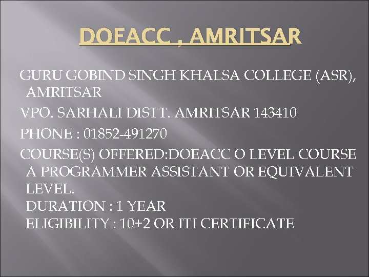 DOEACC , AMRITSAR GURU GOBIND SINGH KHALSA COLLEGE (ASR), AMRITSAR VPO. SARHALI DISTT. AMRITSAR