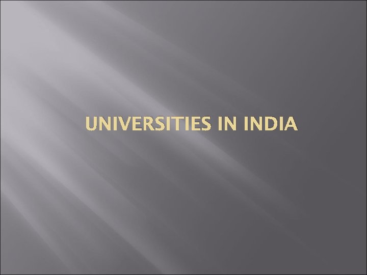 UNIVERSITIES IN INDIA 