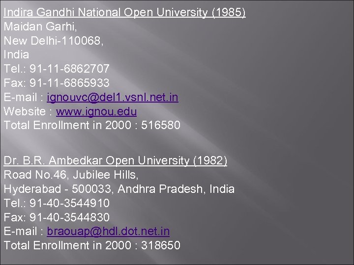 Indira Gandhi National Open University (1985) Maidan Garhi, New Delhi-110068, India Tel. : 91