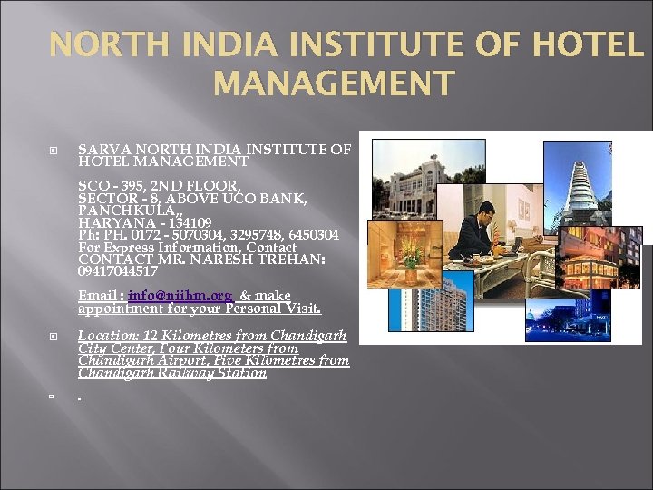 NORTH INDIA INSTITUTE OF HOTEL MANAGEMENT SARVA NORTH INDIA INSTITUTE OF HOTEL MANAGEMENT SCO