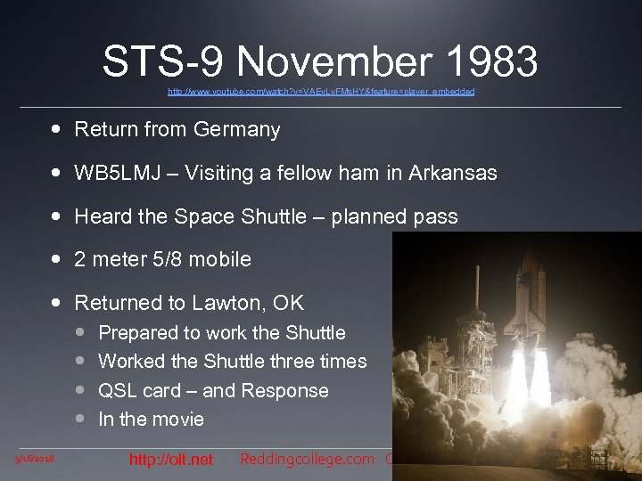 STS-9 November 1983 http: //www. youtube. com/watch? v=VAEv. Ly. FMs. HY&feature=player_embedded Return from Germany