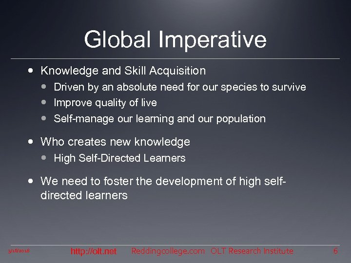 Global Imperative Knowledge and Skill Acquisition Driven by an absolute need for our species