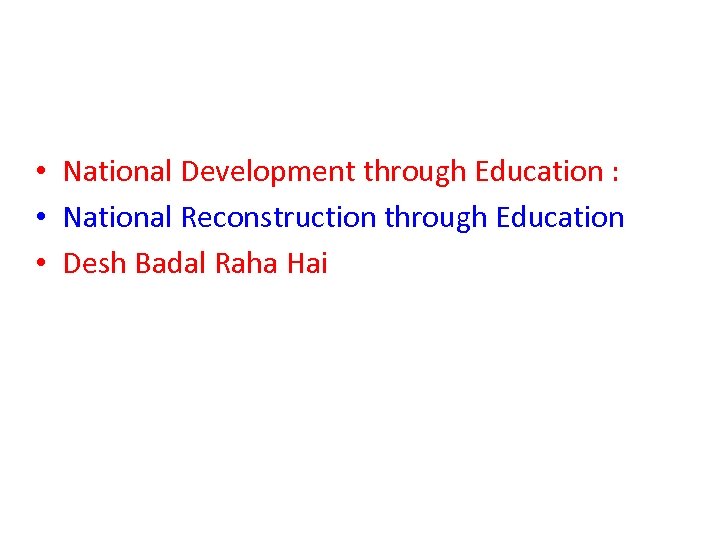 National Reconstruction Through Education Prof Anil Sahasrabudhe Chairman