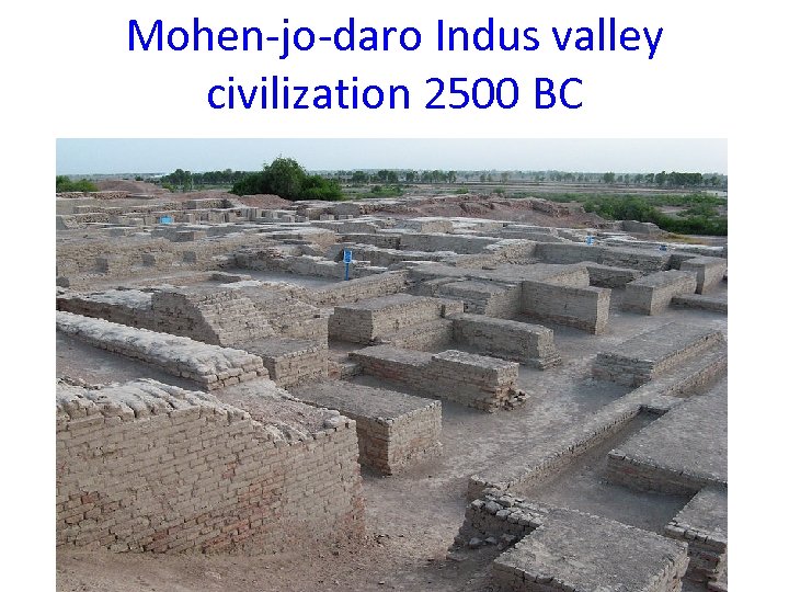 Mohen-jo-daro Indus valley civilization 2500 BC 