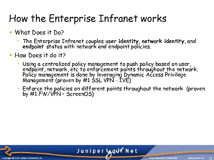 How the Enterprise Infranet works § What Does it Do? • The Enterprise Infranet