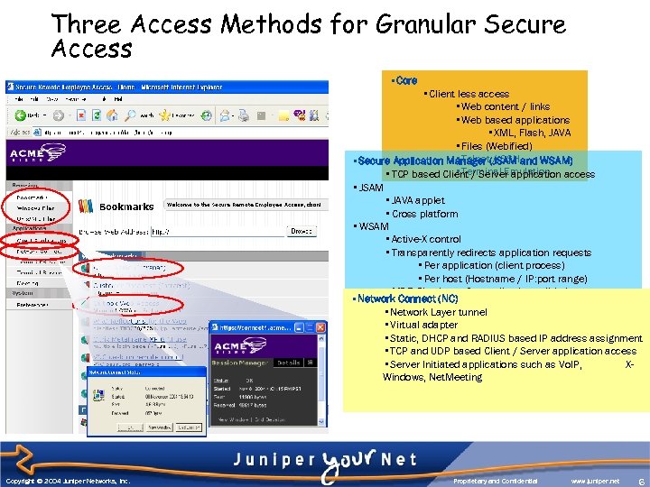 Three Access Methods for Granular Secure Access • Core • Client less access •