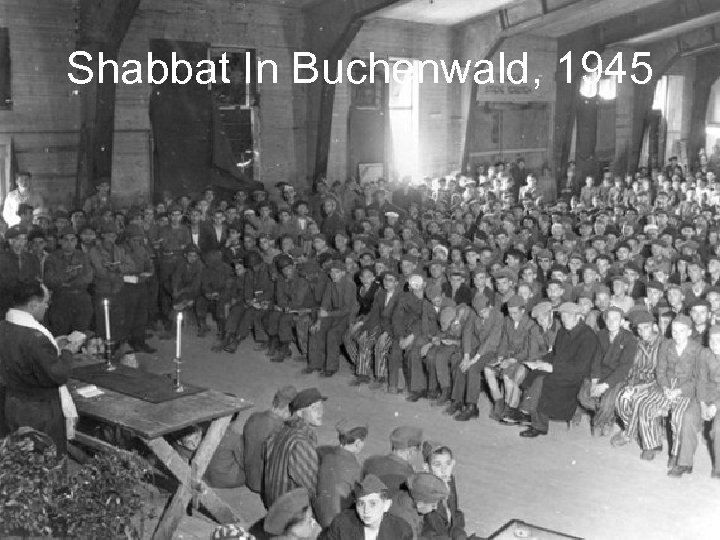 Shabbat In Buchenwald, 1945 
