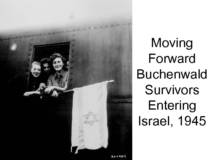Moving Forward Buchenwald Survivors Entering Israel, 1945 