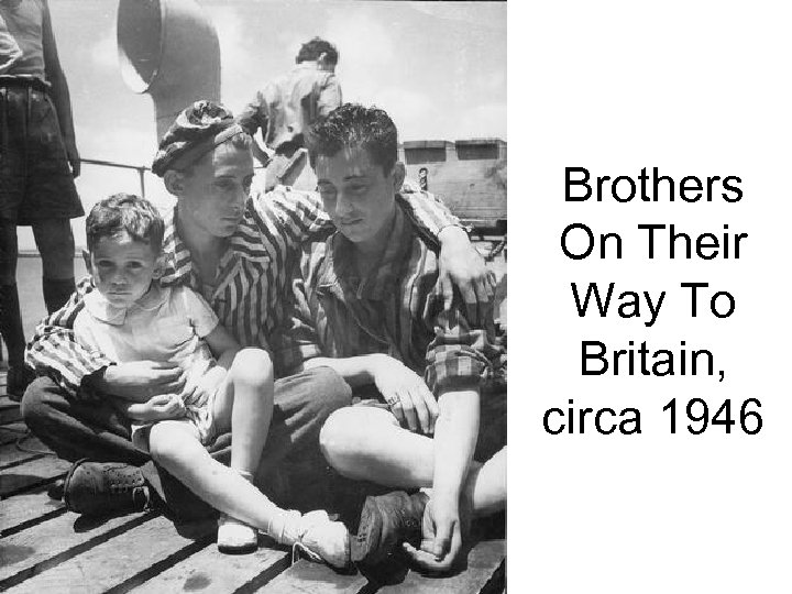 Brothers On Their Way To Britain, circa 1946 