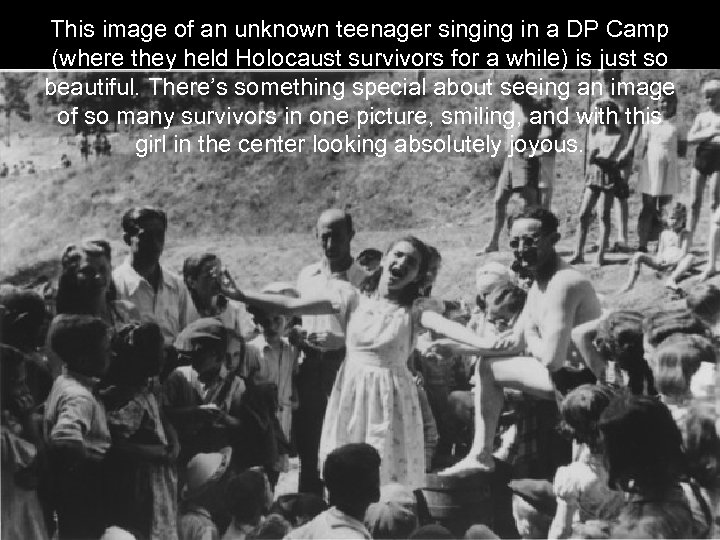 This image of an unknown teenager singing in a DP Camp (where they held