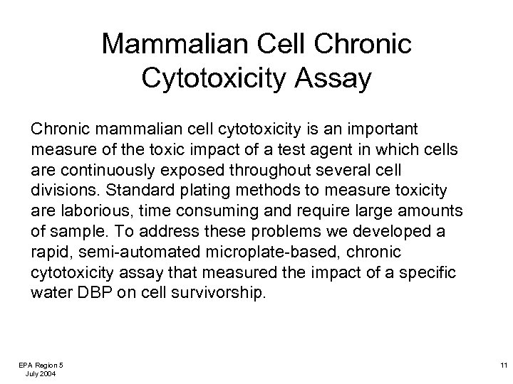 Mammalian Cell Chronic Cytotoxicity Assay Chronic mammalian cell cytotoxicity is an important measure of